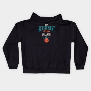 Retirement Plan Play More Padel Kids Hoodie